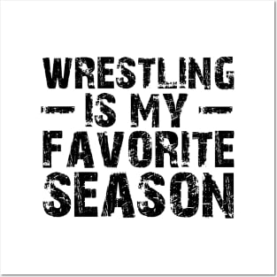 Wrestling is my Favorite Season Posters and Art